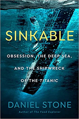 Sinkable: Obsession, the Deep Sea and the Shipwreck of the Titanic – Full Audiobook