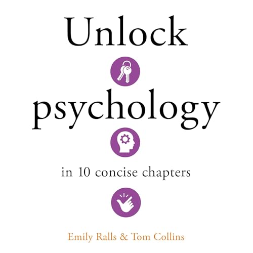 Unlock Psychology in 10 Concise Chapters Audiobook