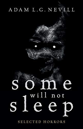 Some Will Not Sleep (Adam Nevill)