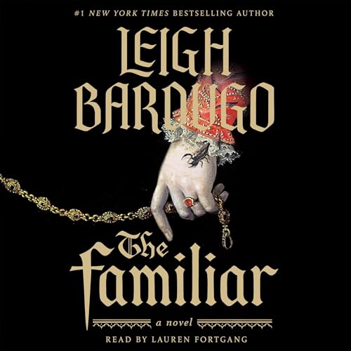 Free Audiobook: The Familiar by Leigh Bardugo
