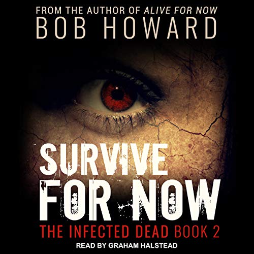 Survive for Now (The Infected Dead) Audiobook