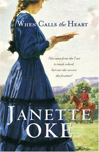 Stream When Calls the Heart (Canadian West) by Janette Oke