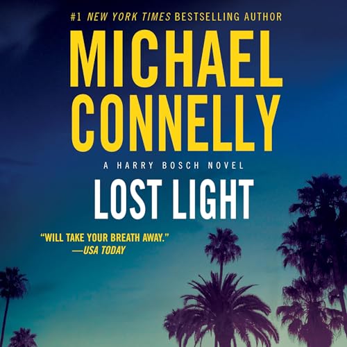Michael Connelly: Lost Light (A Harry Bosch Novel)