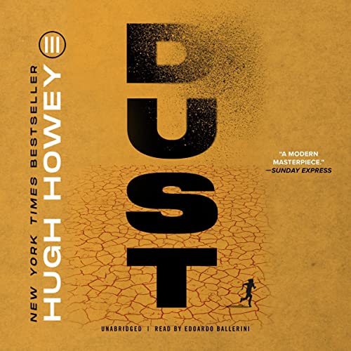 Hugh Howey: Dust (The Silo Saga)