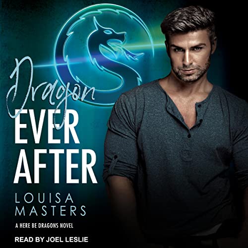 Stream Dragon Ever After (Here Be Dragons) by Louisa Masters