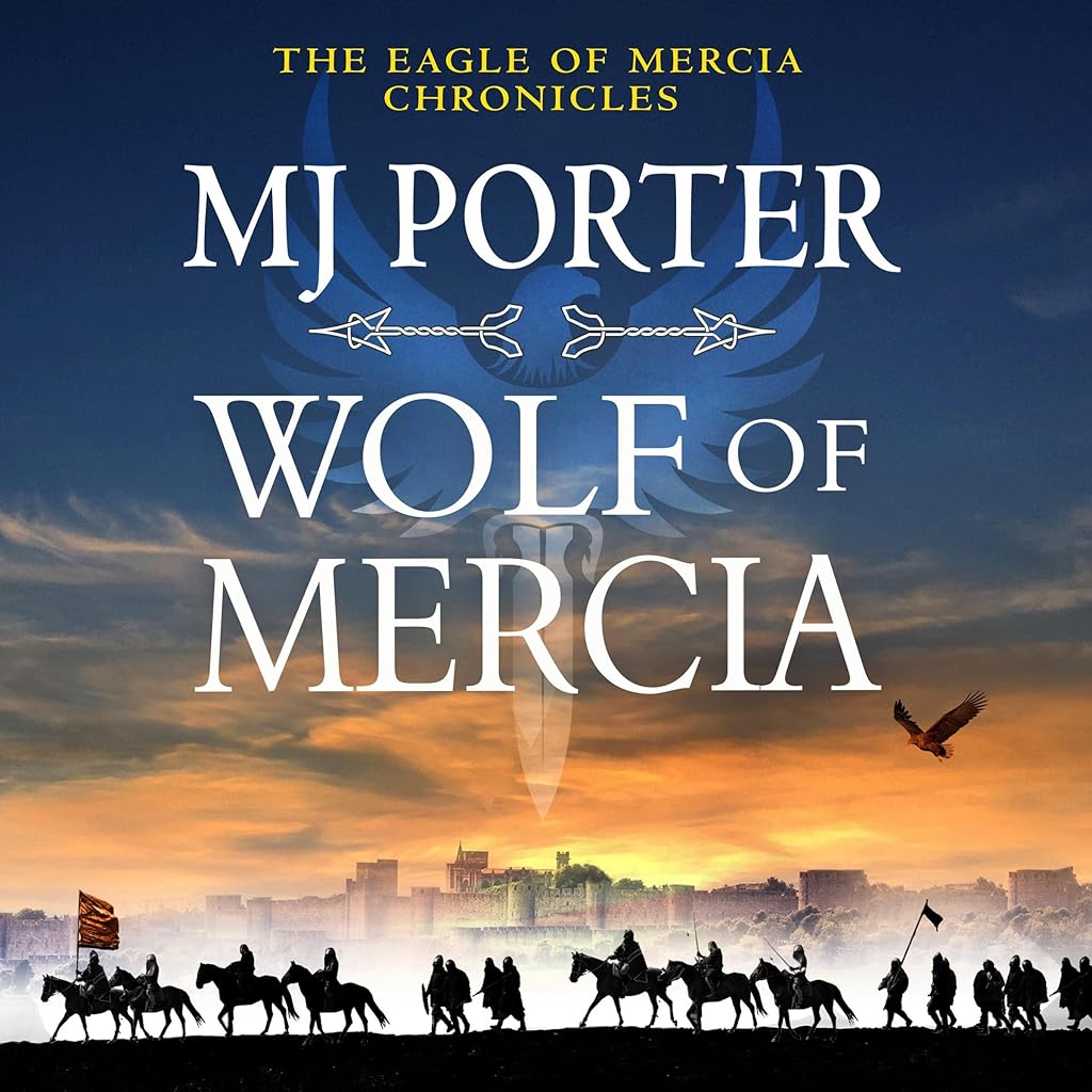Wolf of Mercia (Eagle of Mercia Chronicles) by MJ Porter (Audiobook)