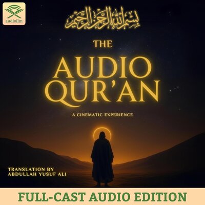 Free Audiobook: The Audio Quran (Full-Cast Edition) by Abdullah Yusuf Ali – translator