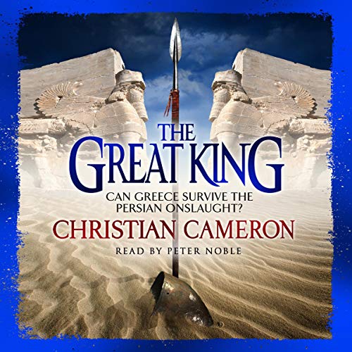 The Great King (The Long War) (Christian Cameron)