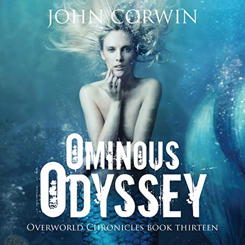 Ominous Odyssey (Overworld Chronicles) by John Corwin (Audiobook)