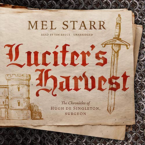 Mel Starr: Lucifer’s Harvest (The Chronicles of Hugh de Singleton, Surgeon)