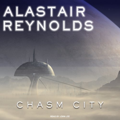 Chasm City (Revelation Space) by Alastair Reynolds (Audiobook)