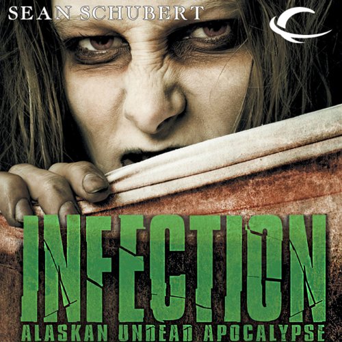 Listen to Infection: Alaskan Undead Apocalypse