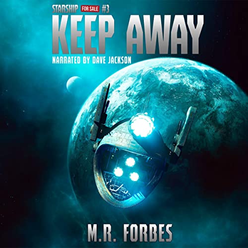 Stream Keep Away (Starship for Sale) by M.R. Forbes