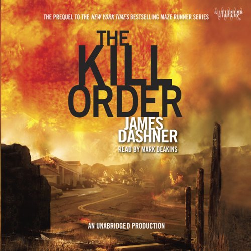 The Kill Order (Maze Runner, Book 4; Origin) (The Maze Runner) Audiobook