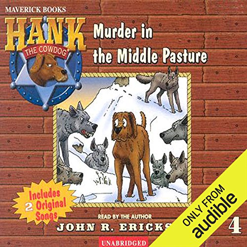 Murder in the Middle Pasture (Hank the Cowdog) (John R. Erickson)
