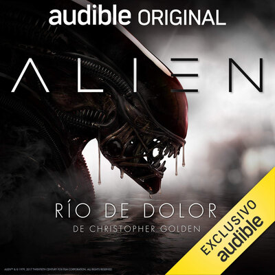 Alien: Rio de Dolor (Narración en Castellano) — Narrated Edition
