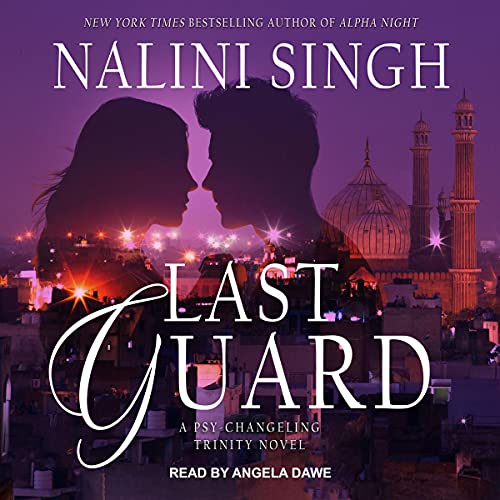 Last Guard (Psy-Changeling Trinity) (Nalini Singh)