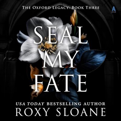 Listen to Seal My Fate: The Oxford Legacy, Book 3