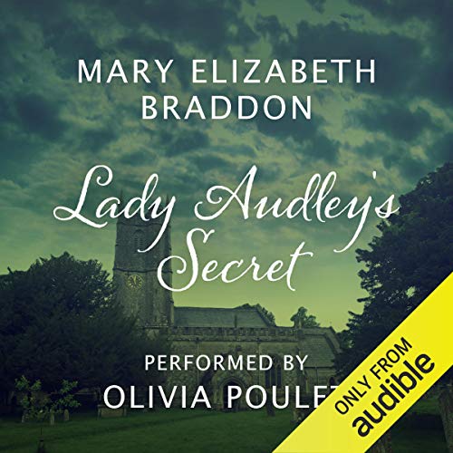 Lady Audley’s Secret by Mary Elizabeth Braddon (Audiobook)