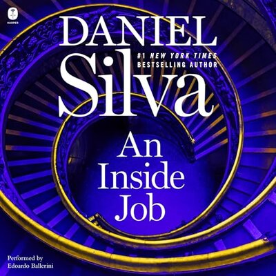 An Inside Job (Gabriel Allon #25) by Daniel Silva (Audiobook)