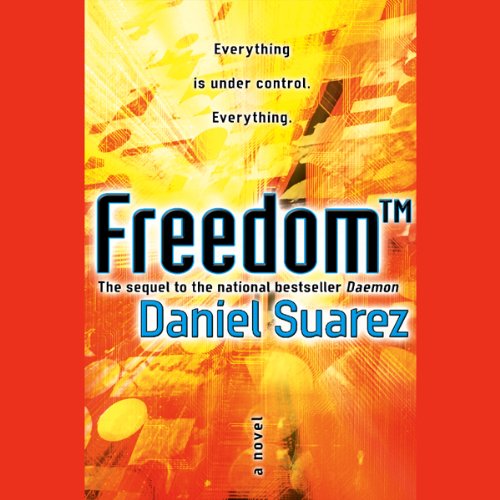 Daniel Suarez: Freedom (TM) (Daemon)