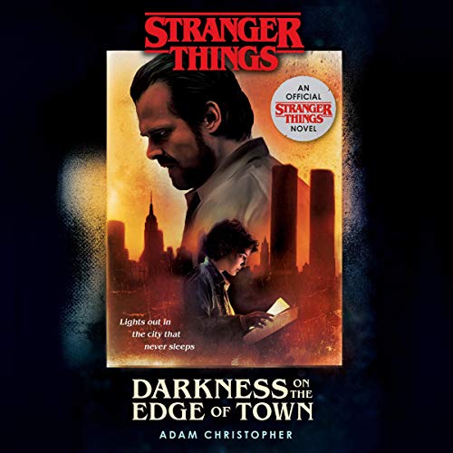 Adam Christopher: Stranger Things: Darkness on the Edge of Town