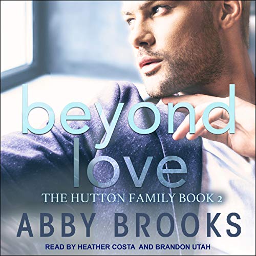 Beyond Love (Hutton Family Series) — Narrated Edition