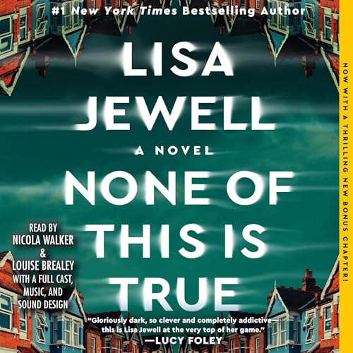 Free Audiobook: None of This Is True by Lisa Jewell