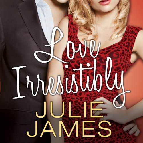 Love Irresistibly (FBI/US Attorney) by Julie James (Audiobook)