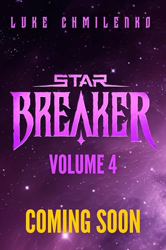 Luke Chmilenko: Starbreaker: Volume 4