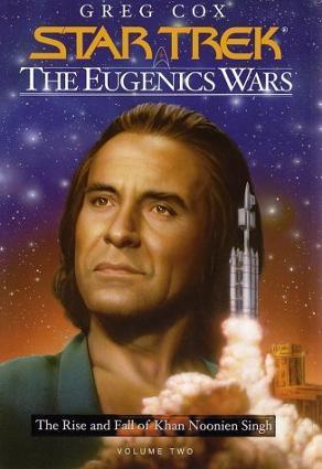 The Eugenics Wars, Vol. 2: The Rise and Fall of Khan Noonien Singh — Narrated Edition