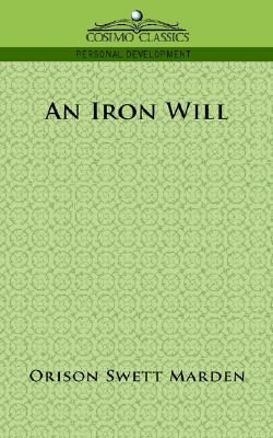 Free Audiobook: An Iron Will by Orison Swett Marden