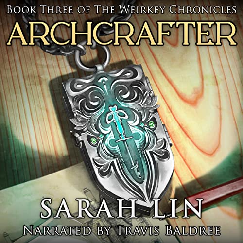 Archcrafter (The Weirkey Chronicles)