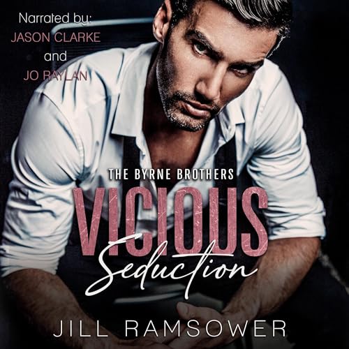 Free Audiobook: Vicious Seduction (Byrne Brothers) by Jill Ramsower