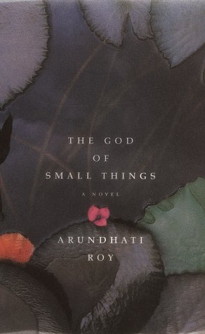 The God of Small Things (Arundhati Roy)