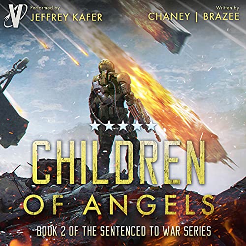 Stream Children of Angels (Sentenced to War) by J.N. Chaney, Jonathan P. Brazee