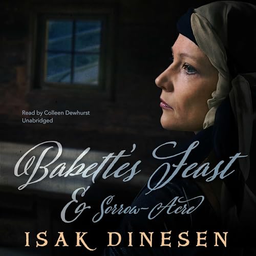 Listen to Babette’s Feast and Sorrow-Acre