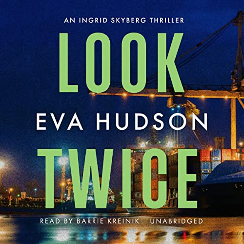 Look Twice (Ingrid Skyberg FBI Thrillers) — Narrated Edition