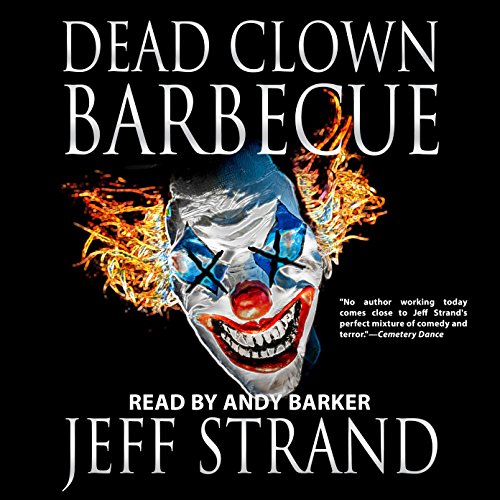 Stream Dead Clown Barbecue by Jeff Strand