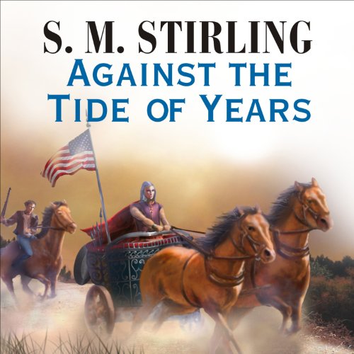 Stream Against the Tide of Years (Island in the Sea of Time) by S. M. Stirling