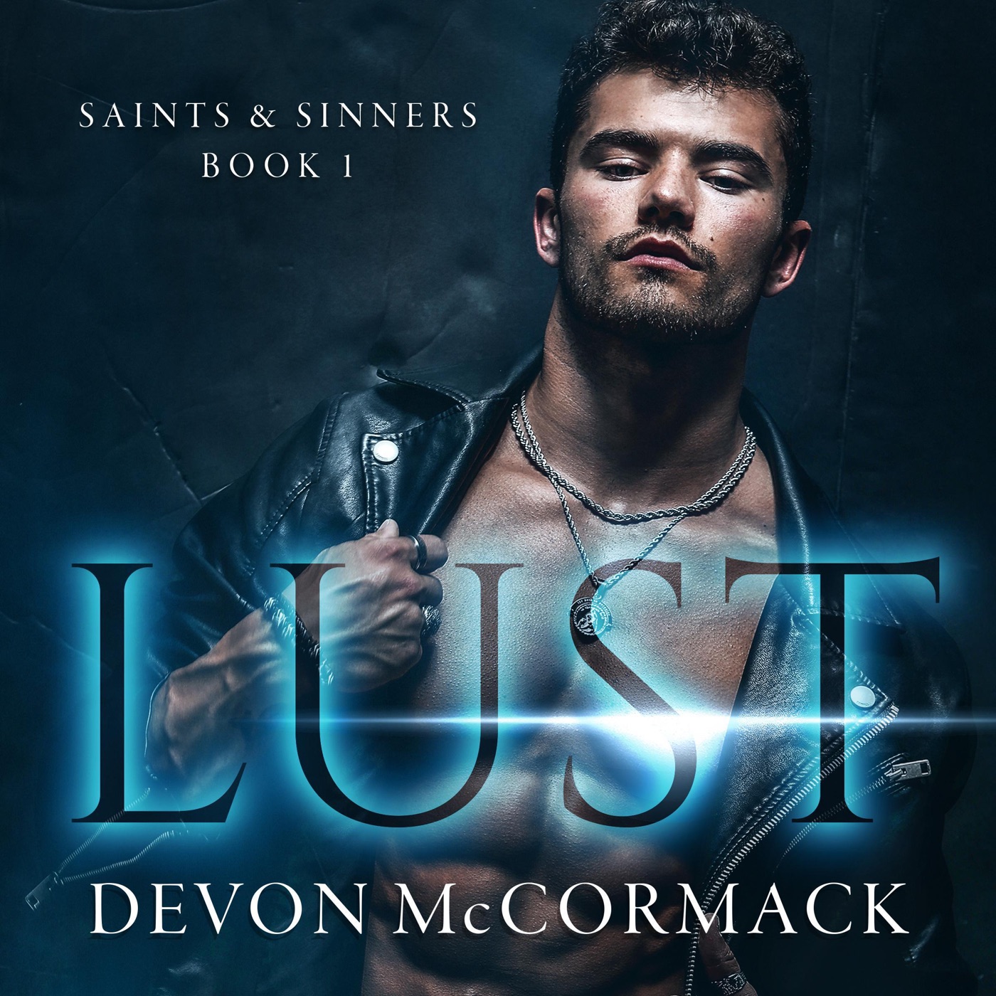 Lust: Saints & Sinners, Book 1 (Devon McCormack)