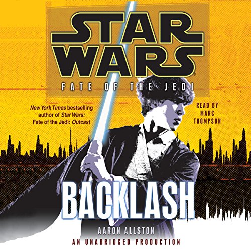 Backlash: Star Wars (Fate of the Jedi) (Star Wars: Fate of the Jedi – Legends) by Aaron Allston (Audiobook)