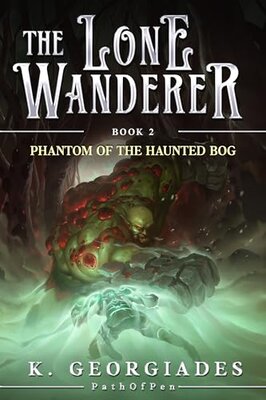 Lone Wanderer 02 – Phantom of the Haunted Bog