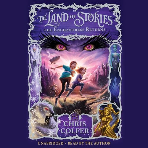 Chris Colfer: The Land of Stories: The Enchantress Returns