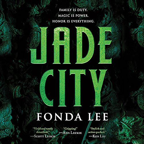 Free Audiobook: Jade City (The Green Bone Saga) by Fonda Lee