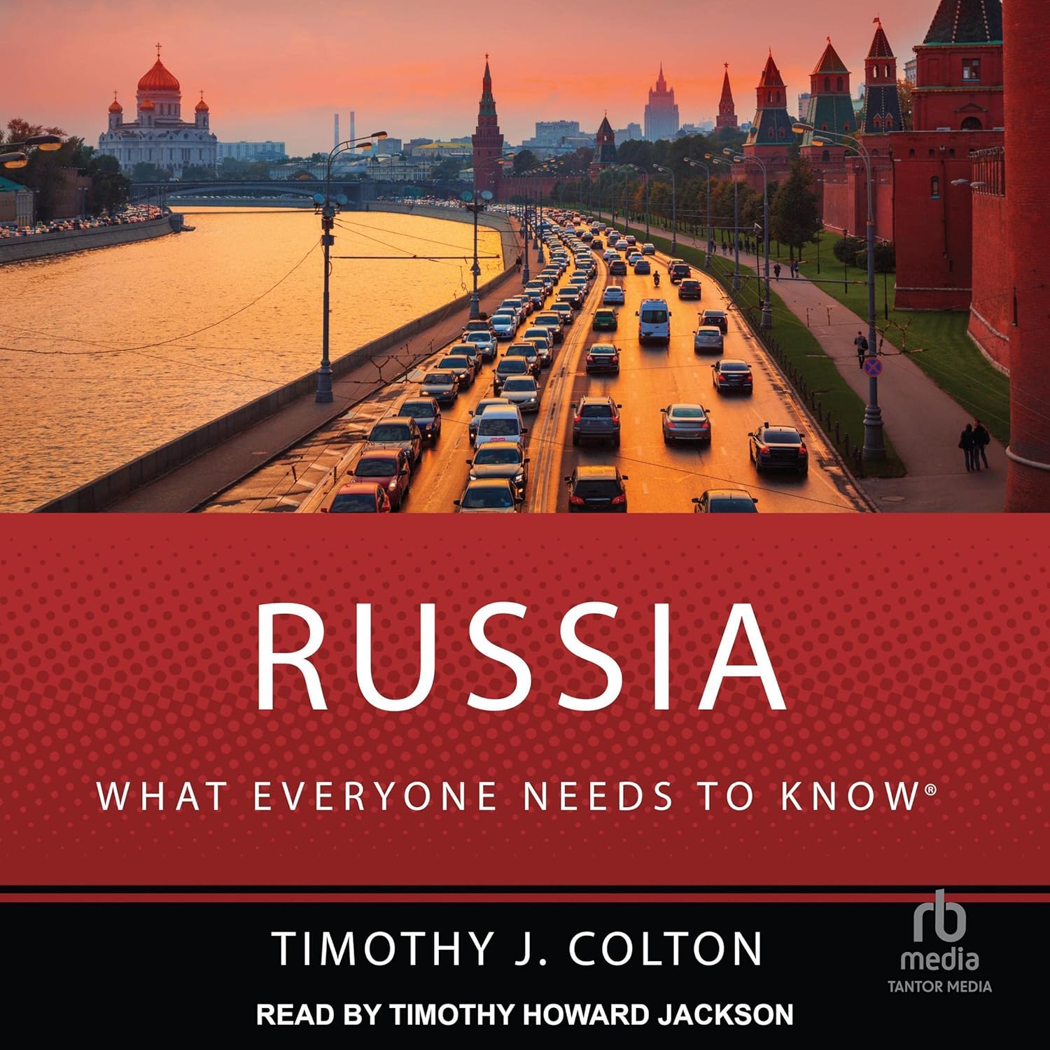 Timothy J. Colton: Russia : What Everyone Needs to Know