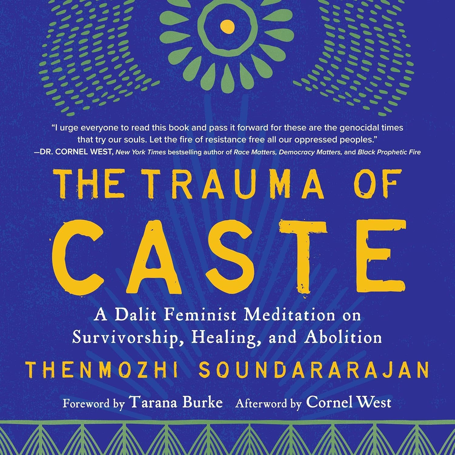The Trauma of Caste: A Dalit Feminist Meditation on Survivorship, Healing, and Abolition by Thenmozhi Soundararajan (Audiobook)