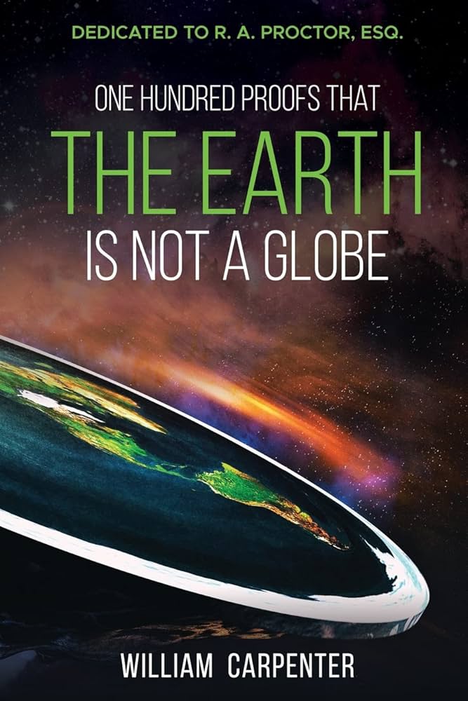 One Hundred Proofs That The Earth Is Not A Globe