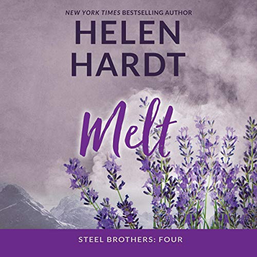 Helen Hardt: Melt (The Steel Brothers Saga)