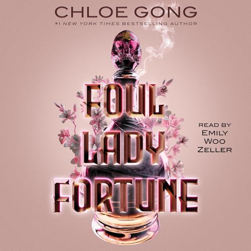 Foul Lady Fortune by Chloe Gong (Audiobook)